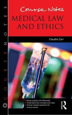 Course Notes: Medical Law and Ethics(English, Paperback, Carr Claudia)