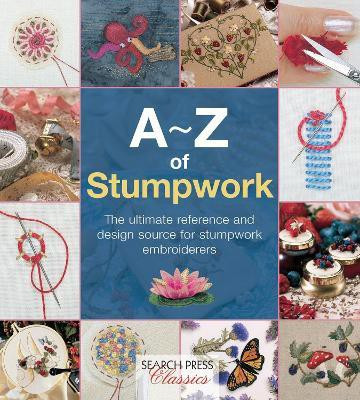 A-Z of Stumpwork(English, Paperback, Bumpkin Country)