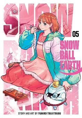 Snowball Earth, Vol. 5(English, Paperback, Tsujitsugu Yuhiro)