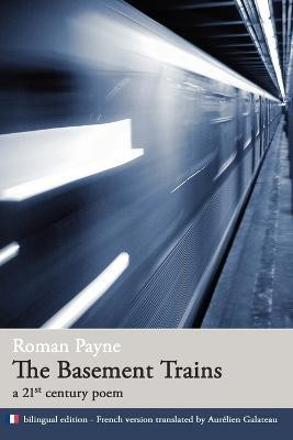 The Basement Trains (a 21st century poem)(English, Paperback, Payne Roman)