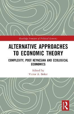 Alternative Approaches to Economic Theory(English, Hardcover, unknown)