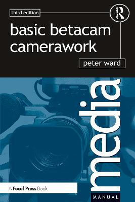Basic Betacam Camerawork(English, Paperback, Ward Peter)
