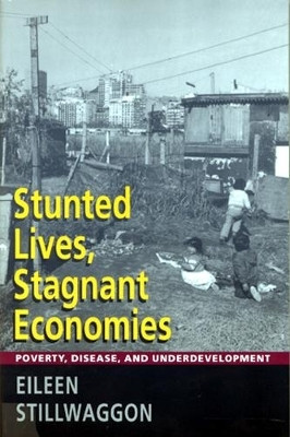 Stunted Lives, Stagnant Economies(English, Paperback, Stillwaggon Eileen)