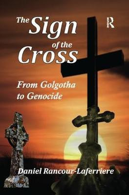 The Sign of the Cross(English, Paperback, Rancour-Laferriere Daniel)