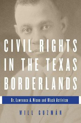 Civil Rights in the Texas Borderlands(English, Hardcover, Guzman Will)
