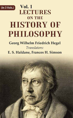 Lectures on the history of philosophy 1st(Paperback, Georg Wilhelm Friedrich Hegel, Translators: E. S. Haldane, Frances H. Simson)