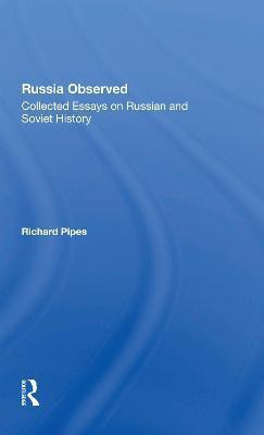 Russia Observed(English, Paperback, Pipes Richard E)