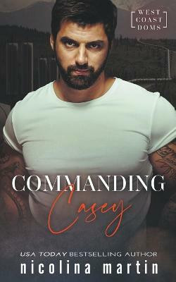 Commanding Casey(English, Paperback, Martin Nicolina)