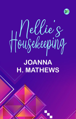 Nellie's Housekeeping(Paperback, Joanna H. Mathews)