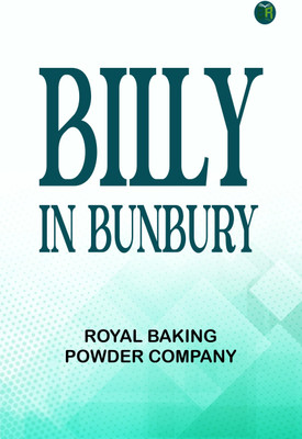 Billy in Bunbury(Paperback, Royal Baking Powder Company)