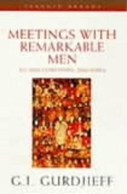 Meetings with Remarkable Men(English, Paperback, Gurdjieff G. I.)