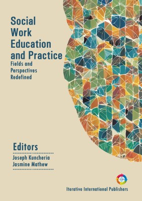 Social Work Education and Practice: Fields and Perspectives Redefined(Paperback, Joseph Kuncheria, Jasmine Mathew)