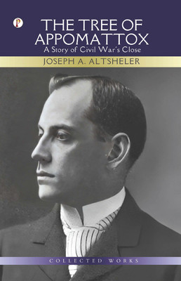 The Tree of Appomattox(English, Paperback, Altsheler Joseph a)