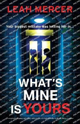 What's Mine Is Yours(English, Paperback, Mercer Leah)