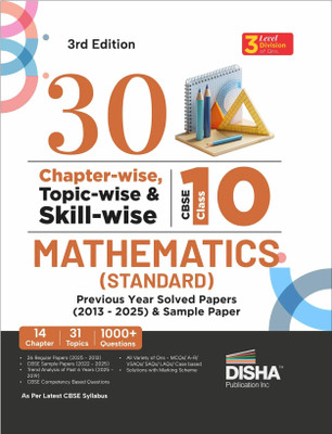 Disha 30 Chapter-wise, Topic-wise & Skill-wise CBSE Class 10 Mathematics (Standard) Previous Year Solved Papers (2013 - 2025) & Sample Papers |PYQ, Notes | CBSE Question Bank Class 10 | 3rd Edition(Paperback, Disha Experts)