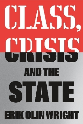 Class, Crisis and the State(English, Paperback, Wright Erik Olin)