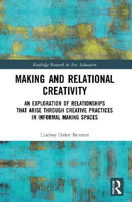 Making and Relational Creativity(English, Paperback, Bennett Lindsey Helen)