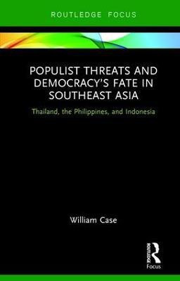 Populist Threats and Democracy's Fate in Southeast Asia(English, Hardcover, Case William)