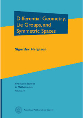 Differential Geometry, Lie Groups, and Symmetric Spaces(Paperback, Sigurdur Helgason)
