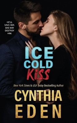 Ice Cold Kiss(English, Paperback, Eden Cynthia)