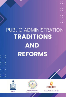 Public Administration Traditions And Reforms(Paperback, Surendra Nath Tripathi, Vinod Kumar Sharma)