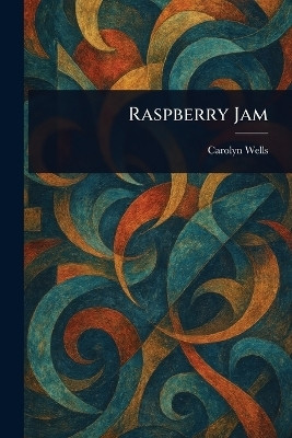 Raspberry Jam(English, Paperback, Wells Carolyn)