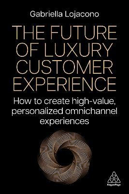 The Future of Luxury Customer Experience(English, Hardcover, unknown)