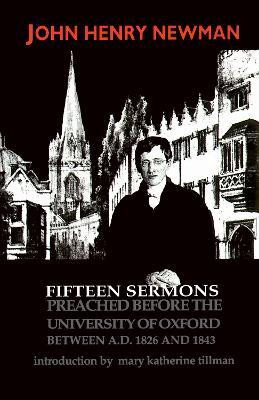Fifteen Sermons Preached Before the University of Oxford Between a.D. 1826 and 1843(English, Hardcover, Newman John Henry Cardinal)