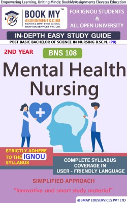 IGNOU BNS 108 Mental Health Nursing Study Guide (In Depth Guide) for Ignou Student(Paperback, BMA Publication)