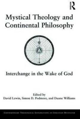 Mystical Theology and Continental Philosophy(English, Hardcover, unknown)