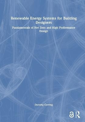 Renewable Energy Systems for Building Designers(English, Hardcover, Gerring Dorothy)