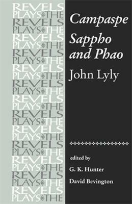 Campaspe and Sappho and Phao(English, Paperback, Hunter G.K.)