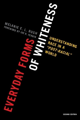 Everyday Forms of Whiteness(English, Paperback, Bush Melanie E. L.)