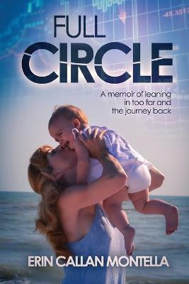 Full Circle(English, Paperback, Montella Erin Callan)