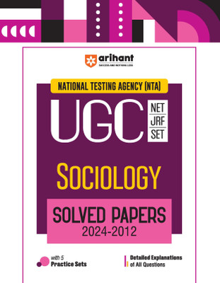 Arihant NTA UGC NET/JRF/SET Sociology Solved Papers (2024-2012) Detailed Explanations of All Questions with 5 Practice Sets(Paperback, Theodara Gomes)