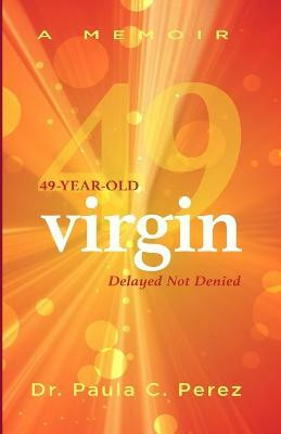 49-Year-Old Virgin(English, Paperback, Perez Paula C Dr)