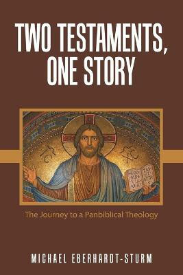 Two Testaments, One Story(English, Paperback, Eberhardt-Sturm Michael)