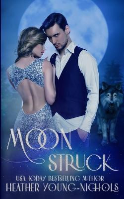 Moonstruck(English, Paperback, Young-Nichols Heather)