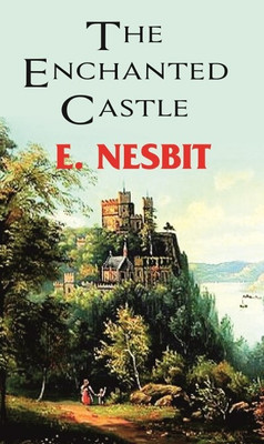 The Enchanted Castle(Paperback, E. Nesbit)
