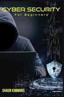 Cyber Security for Beginners(English, Paperback, Kimmons Shaun)