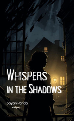 Whispers in the Shadows(English, Hardcover, Panda Sayan)