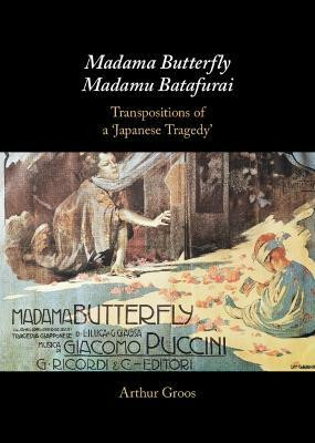 Madama Butterfly/Madamu Batafurai(English, Hardcover, Groos Arthur)