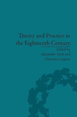 Theory and Practice in the Eighteenth Century(English, Hardcover, Dick Alexander)