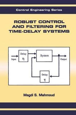 Robust Control and Filtering for Time-Delay Systems(English, Hardcover, Mahmoud Magdi S.)