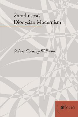 Zarathustra's Dionysian Modernism(English, Paperback, Gooding-Williams Robert)