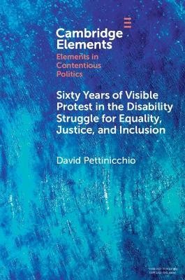 Sixty Years of Visible Protest in the Disability Struggle for Equality, Justice, and Inclusion(English, Paperback, Pettinicchio David)