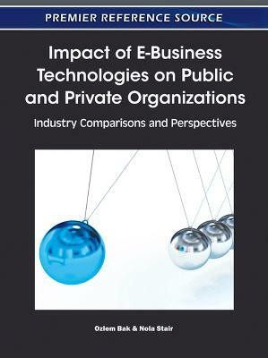 Impact of E-Business Technologies on Public and Private Organizations(English, Hardcover, unknown)