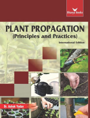 Plant Propagation (Principles and Practices) -International Edition(Paperback, Dr. Ashok Yadav)