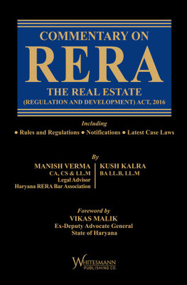 COMMENTARY ON RERA
The Real Estate (Regulation and Development) Act, 2016(Hardcover, Manish Verma, Kush Kalra)