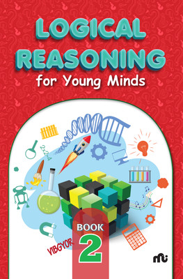 Logical Reasoning For Young Minds Level 2(English, Paperback, Moonstone)
